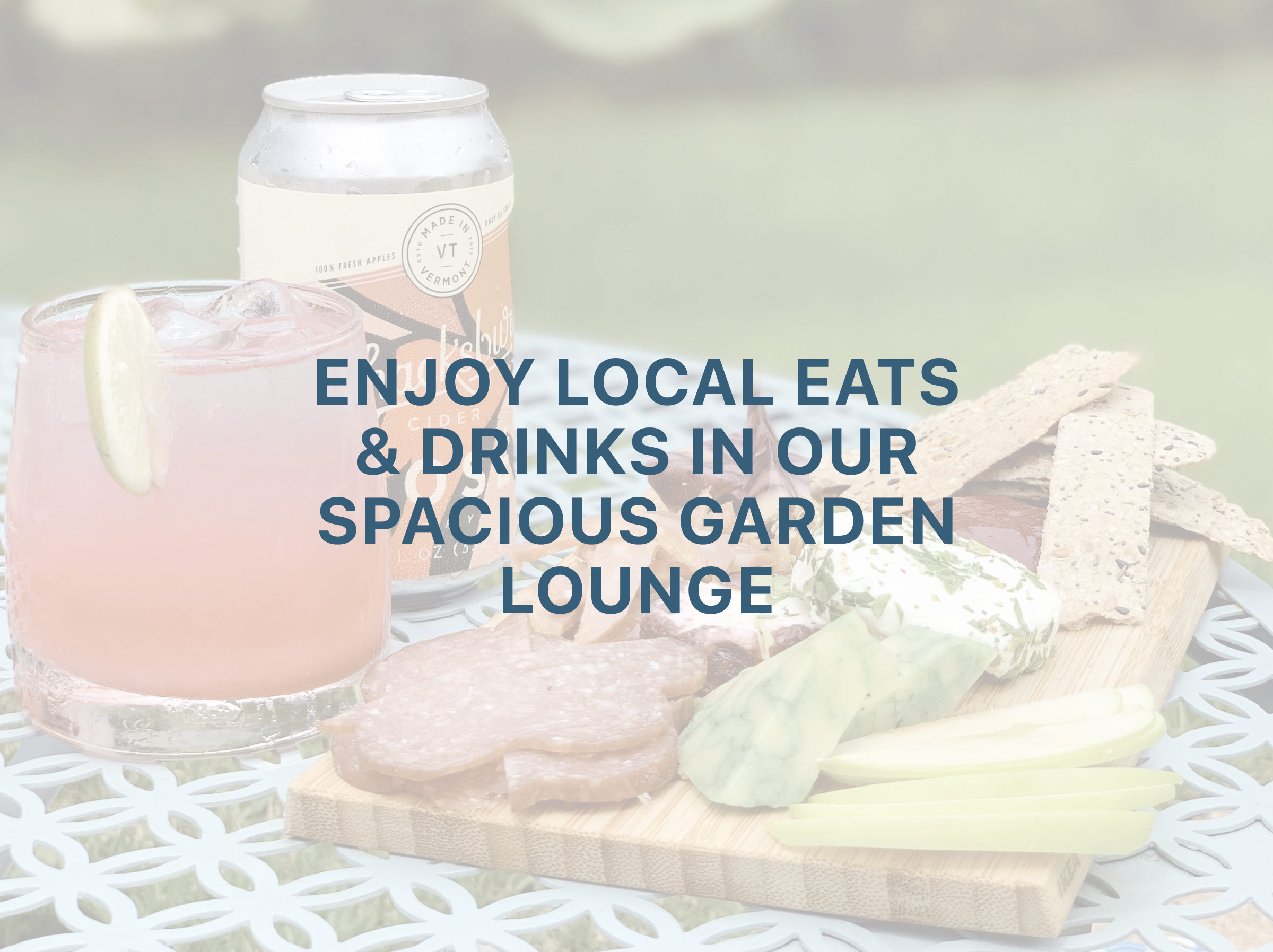 Enjoy Local Eats & Drinks in our Spacious Garden Lounge